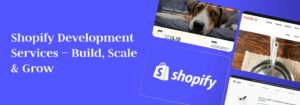 Shopify Development Services – Build, Scale & Grow Your Online Store with Codefire.agency